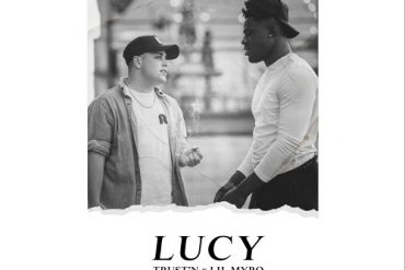 Trust'N & Lil Myro New Single Lucy