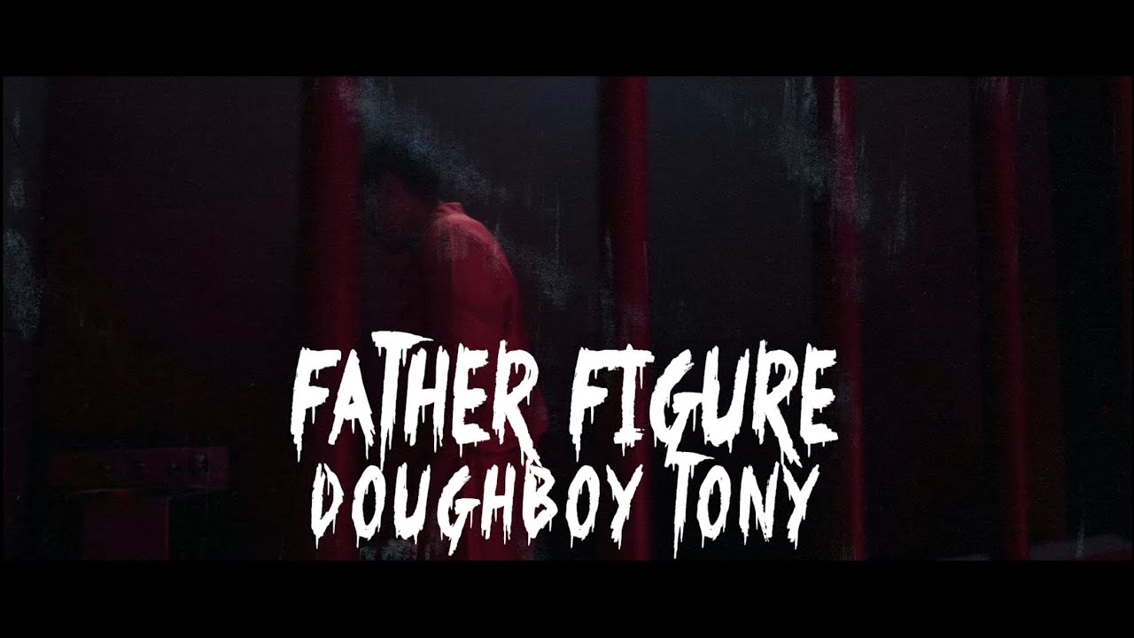 Doughboy Tony Father Figure Video