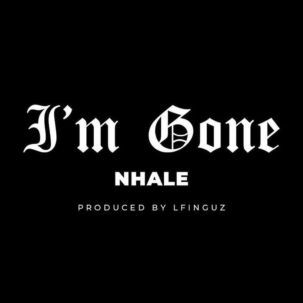 Nhale - I'm Gone Cover Art
